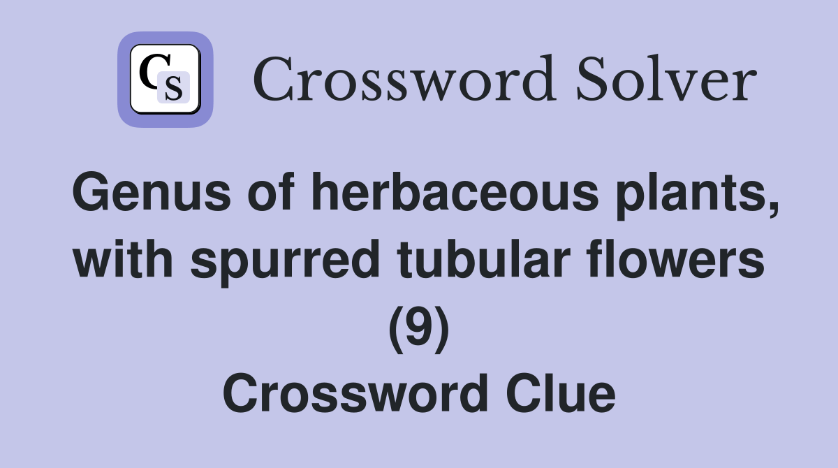 Genus of herbaceous plants, with spurred tubular flowers (9